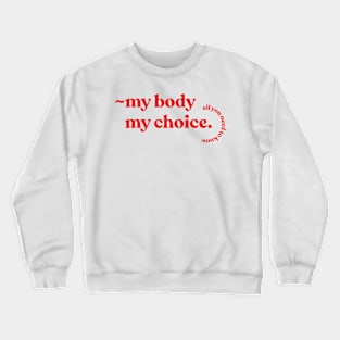 pro choice definition feminist rights Crewneck Sweatshirt